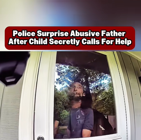 Cops Bust Abusive Dad After Child’s Secret 911 Call