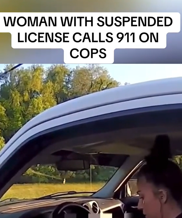 SUSPENDED DRIVER DIALS 911… ON THE POLICE!