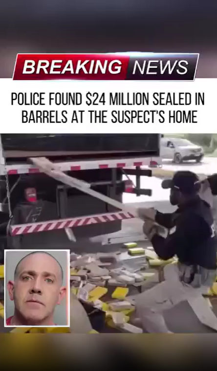 “NARCO-MILLIONS”: $24 MILLION IN CASH FOUND BURIED IN BARRELS AT SUSPECT’S HOME