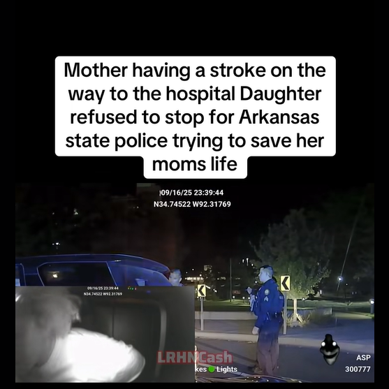 Mother Having a Stroke on the Way to the Hospital — Daughter Refuses to Stop for Arkansas State Police Trying to Save Her Mom’s Life