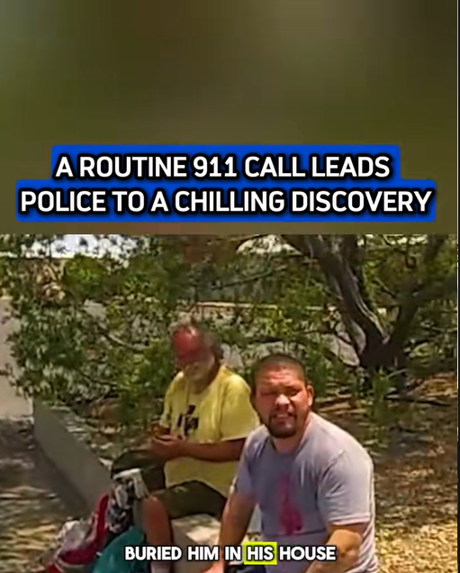 A Routine 911 Call Leads Police to a Chilling Discovery