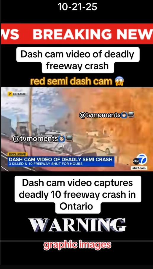 Dash Cam Video Released of Red Semi Involved in Deadly 10 Freeway Crash in Ontario