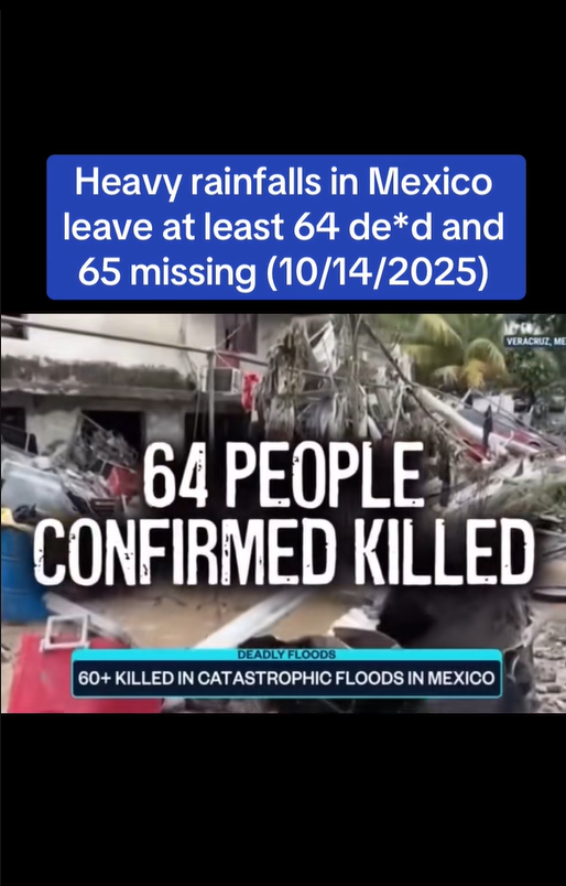 Tragedy in Mexico: Torrential Rains Leave Dozens Dead, Scores Missing