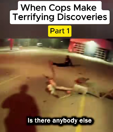 Cops Stumble Upon Terrifying Scene During Late-Night Patrol