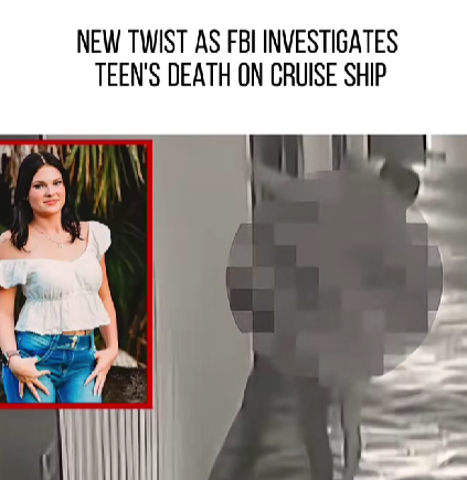 New Twist in Mysterious Cruise Ship Teen Death Leaves Investigators Shocked 