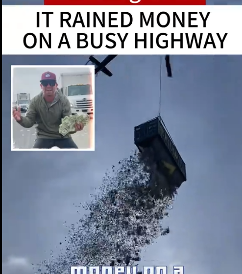 “Drivers Stunned as Cash Suddenly Pours From the Sky on a Packed Highway!”