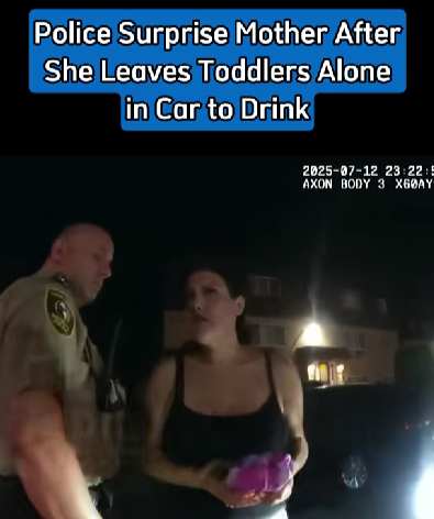 Police Confront Mother After Shocking Discovery — Toddlers Left Alone in Car While She Went Drinking