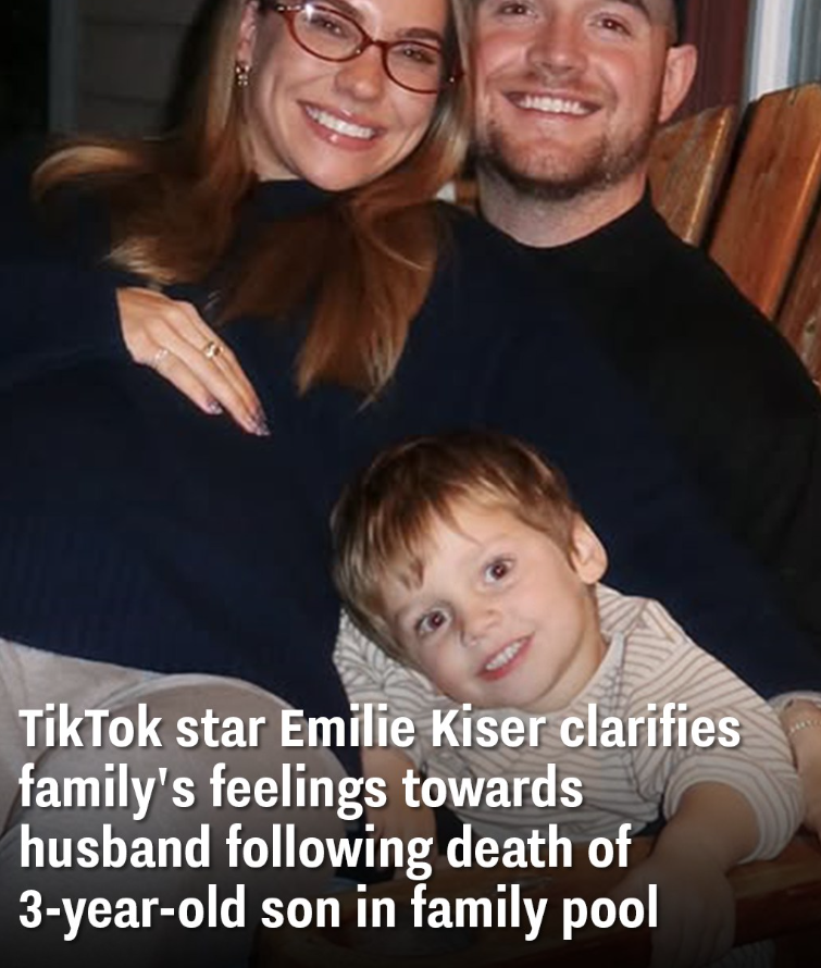 TikTok star Emilie Kiser clarifies family’s feelings towards husband following death of 3-year-old son in family pool
