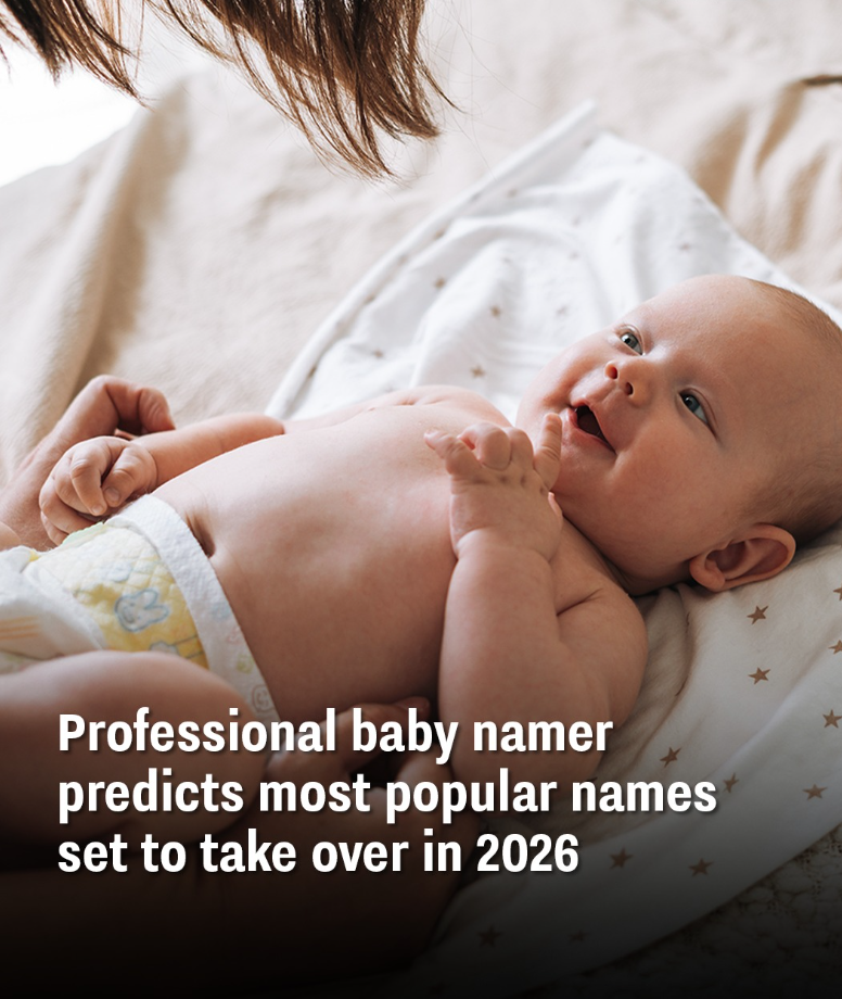 Professional baby namer predicts most popular names set to take over in 2026