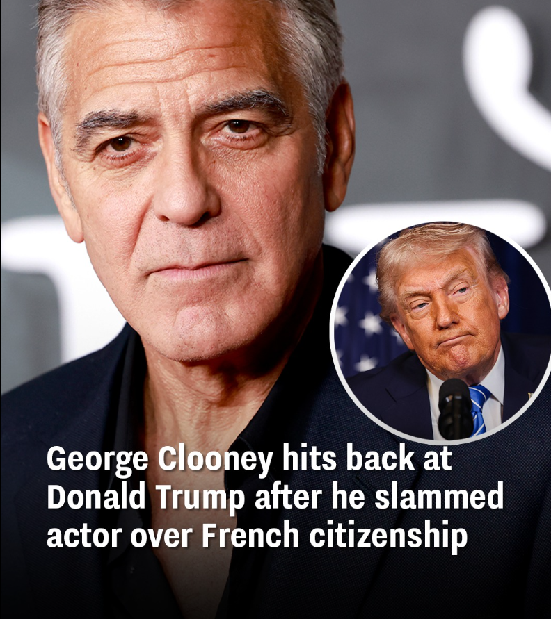 George Clooney hits back at Donald Trump after he slammed actor over French citizenship