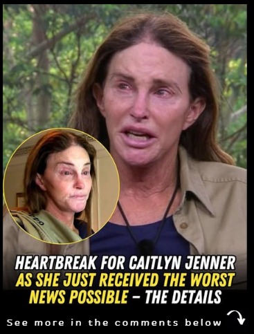 Heartbreaking News Leaves Caitlyn Devastated